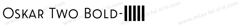 Oskar Two Bold字体转换